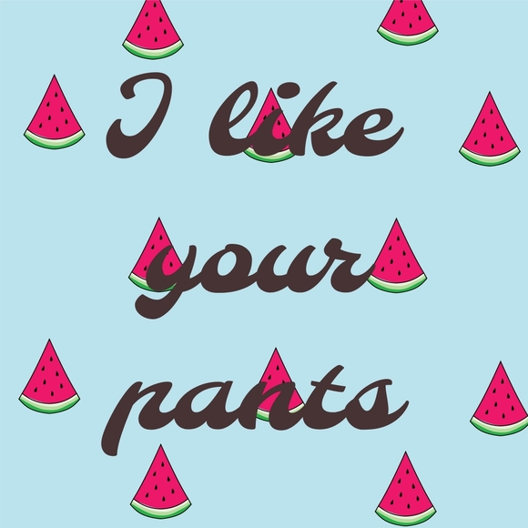ilikeyourpants